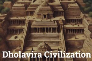 Dholavira Civilization
