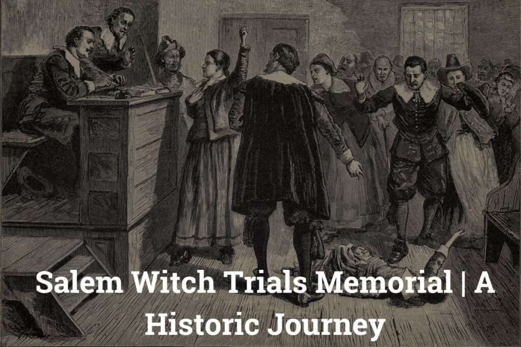 Salem Witch Trials Memorial A Historic Journey